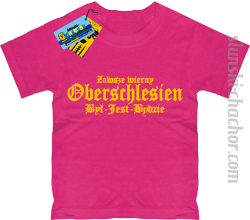 Zawsze wierny oberschlesien był-jest-będzie koszulka dziecięca z nadrukiem-pink