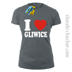 I love Gliwice - koszulka damska - szary