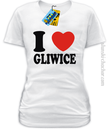 I love Gliwice - koszulka damska - biały