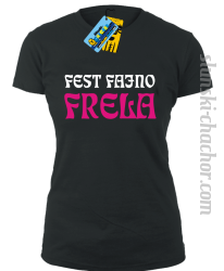 Fest Fajno Frela - koszulka damska z nadrukiem - czarny