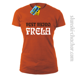 Fest Fajno Frela - koszulka damska z nadrukiem - pomarańczowy