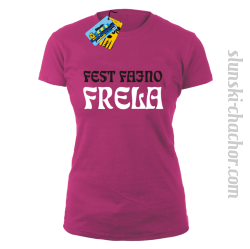 Fest Fajno Frela - koszulka damska z nadrukiem - różowy