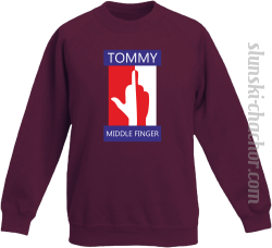 Tommy Middle Finger - Bluza dziecięca STANDARD bordo