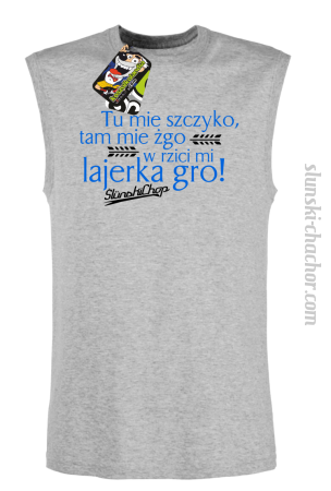 Tu mie szczyko tam mie żgo w rzici mi lajerka gro - Bezrękawnik męski