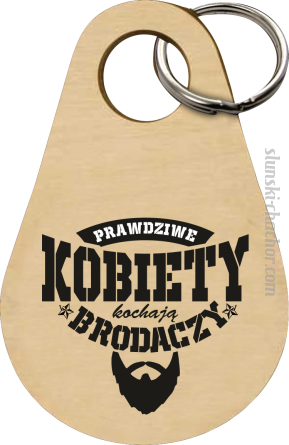 Prawdziwe kobiety kochają brodaczy - Brelok