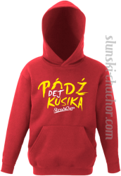 Pódź dej kusika - Bluza dziecięca z kapturem red