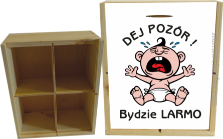 Dej Pozór Bydzie Larmo - Skrzyneczka ozdobna 