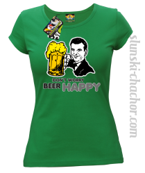 DON'T WORRY BEER HAPPY - Koszulka damska khely