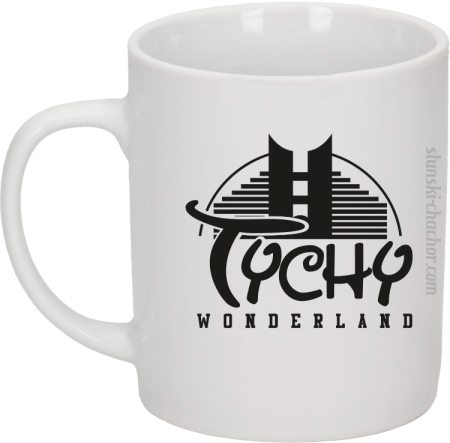 TYCHY Wonderland - Kubek cerammiczny