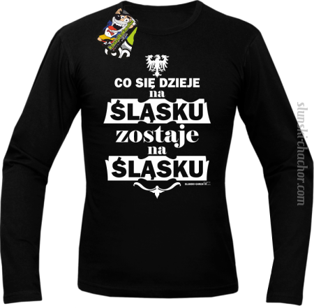 Co się dzieje na Śląsku zostaje na Śląsku - Longsleeve męski 