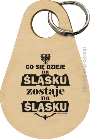 Co się dzieje na Śląsku zostaje na Śląsku - Breloczek 