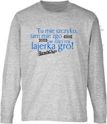 Tu mie szczyko tam mie żgo w rzici mi lajerka gro - Longsleeve dziecięcy melanż