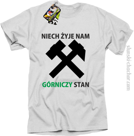 Niech żyje nam górniczy stan - Koszulka męska biała