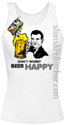 DON'T WORRY BEER HAPPY - Top damski biały