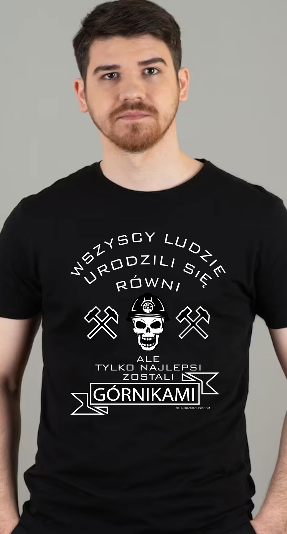 Wszyscy ludzie urodzili się równi, ale tylko najlepsi zostali górnikami - koszulka męska z nadrukiem